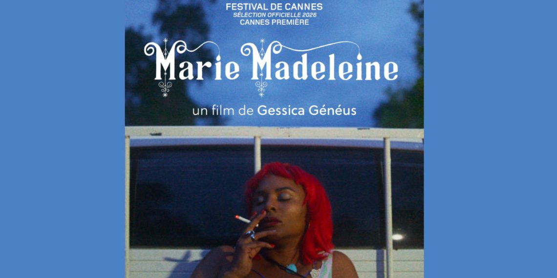 Marie Madeleine de Gessica Généus sélectionnée à Cannes